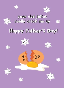 Your Dad Jokes Really Crack Me Up
