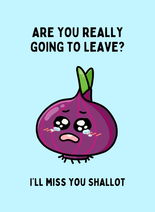 I'll Miss You Shallot