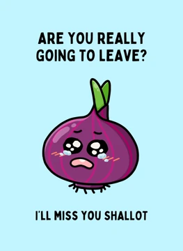 I'll Miss You Shallot