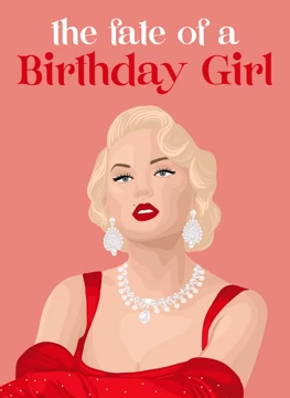 The Fate of a Birthday Girl