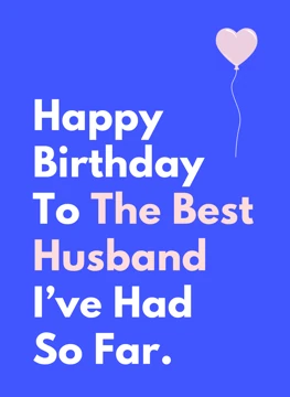 Happy Birthday, Best Husband (So Far)