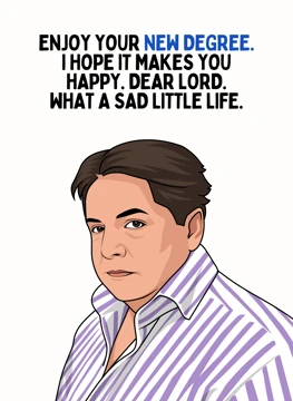 Enjoy Your New Degree - Peter Marsh Meme