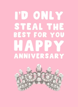 I'd Only Steal the Best For You