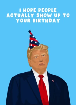I Hope People Actually Show Up - Donald Trump