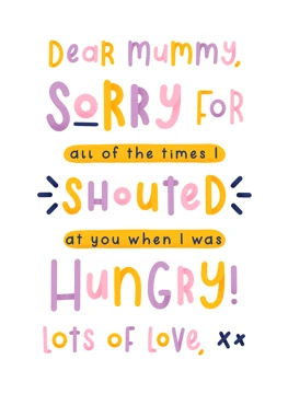 Sorry For Shouting, Mummy