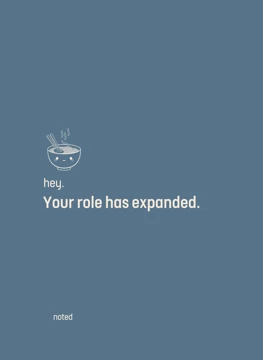 Your Role Has Expanded