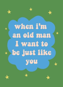 When I'm an Old Man