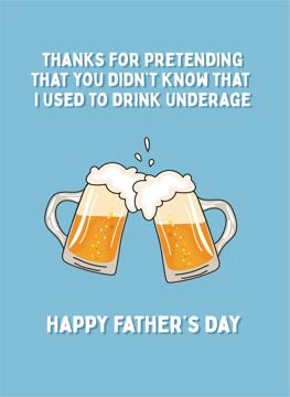 Underaged Drinking Happy Father's Day