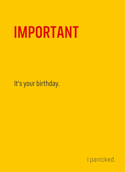 Important - I panicked.