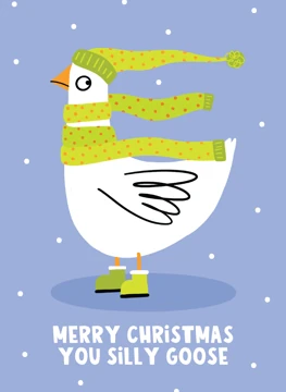 Merry Christmas You Silly Goose