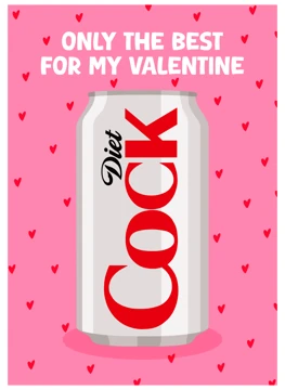 Only the Best for My Valentine - Diet Coke