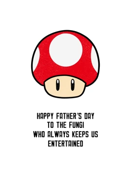 Fun-gi Father’s Day