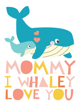 Mommy I Whaley Love You