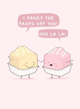 I Fancy The Pants Off You!