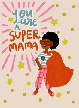 You Are a Super Mama