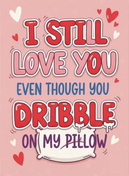 I Still Love You - Dribble on My Pillow