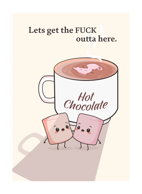 Lets get the FUCK outta here