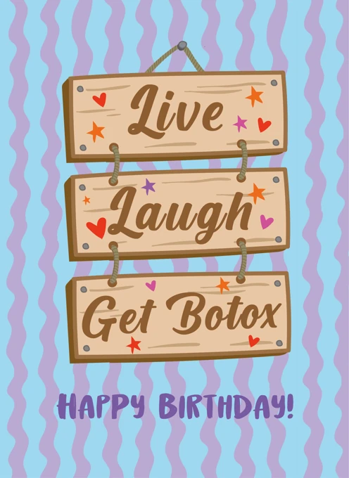 Live Laugh Get Botox