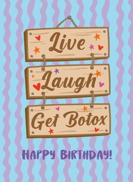 Live Laugh Get Botox