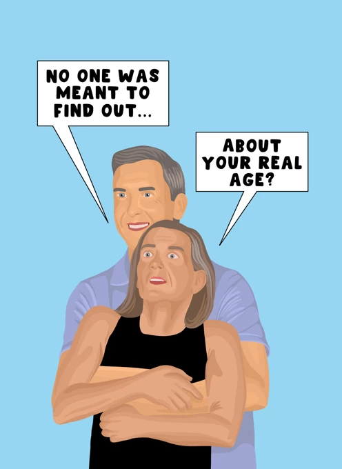 No One Was Meant to Find Out... About Your Real Age?