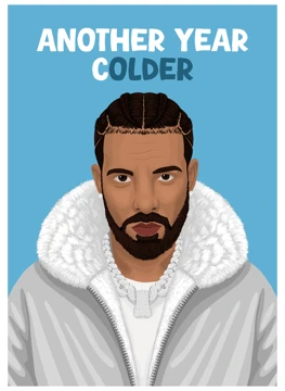 Another Year Colder - Drake