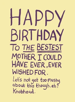 Happy Birthday to the Bestest Mother