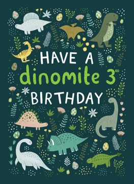 Have a Dinomite 3rd Birthday - Dinosaur