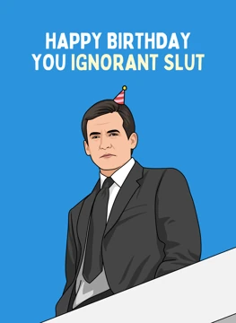 You Ignorant Slut