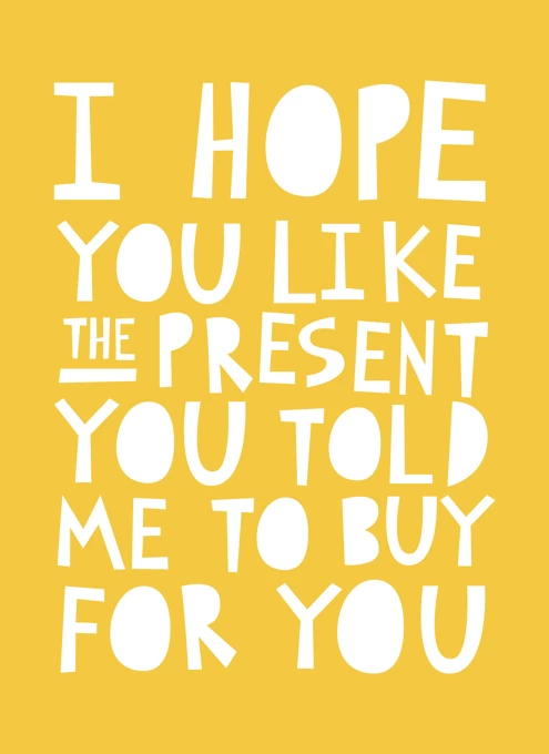 You told me to buy for you