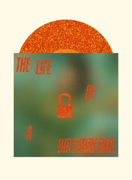 The Life of a Birthday Girl