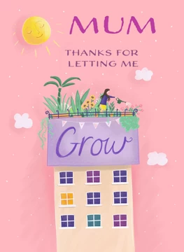 Mum, Thanks For Letting Me Grow