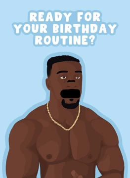 Ready for Your Birthday Routine?