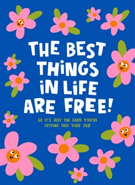 The Best Things In Life Are Free