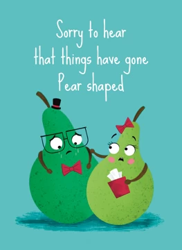 Pear shaped Sorry