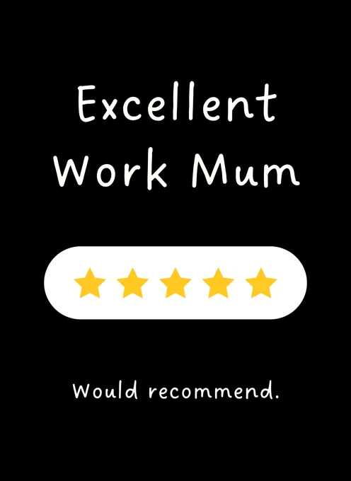 Excellent Work Mum