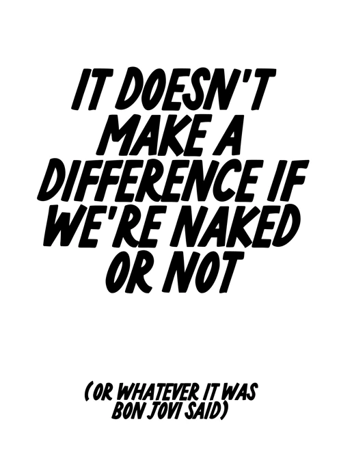 It Doesn't Make a Difference