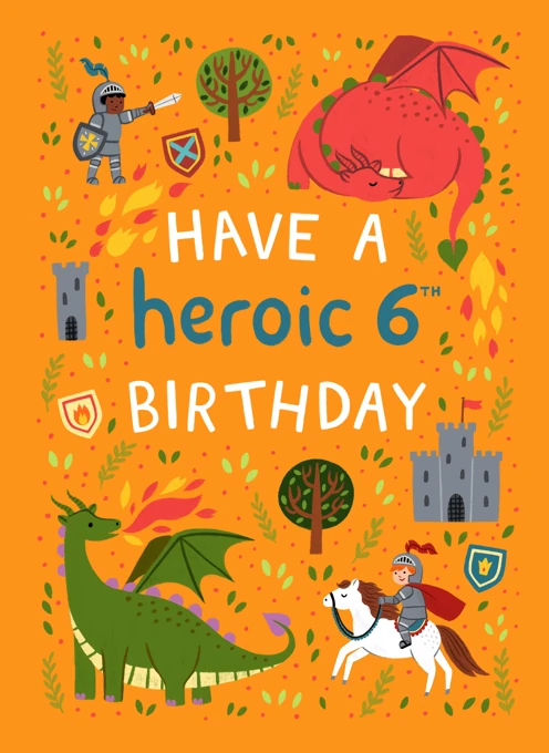Have a Heroic 6th Birthday - Knights & Dragons