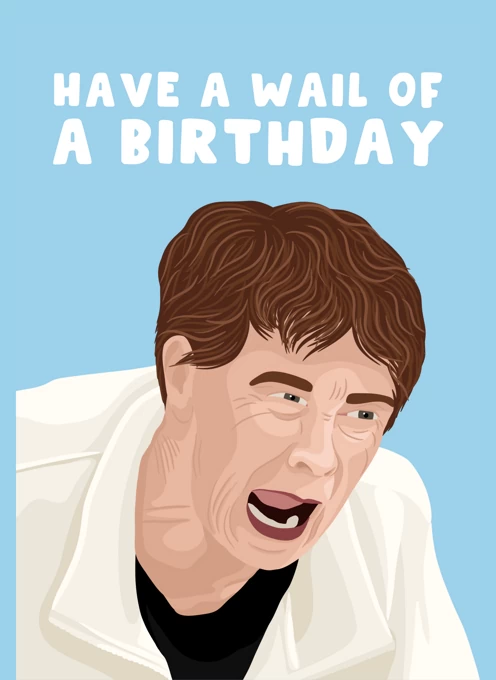 Have a Wail of a Birthday