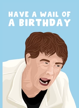 Have a Wail of a Birthday