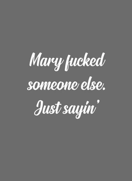 Mary Fucked Someone Else