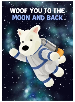 Woof You to the Moon and Back
