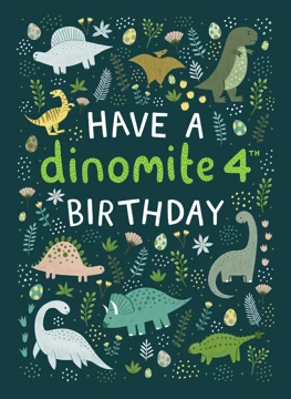 Have a Dinomite 4th Birthday - Dinosaur