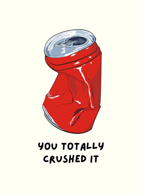 You Totally Crushed It