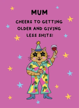 Mum Cheers to Getting Older