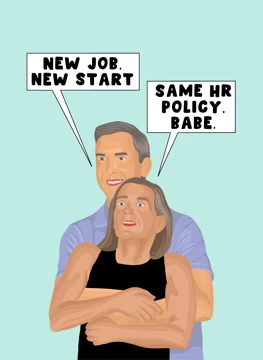 New Job, New Start, Same HR Policy