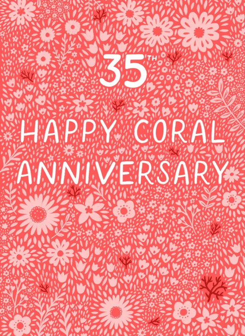 Happy 35th Coral Wedding Anniversary
