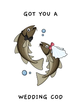Got You a Wedding Cod