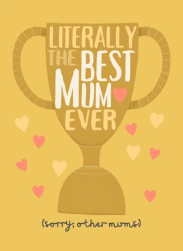 Literally the Best Mum Ever