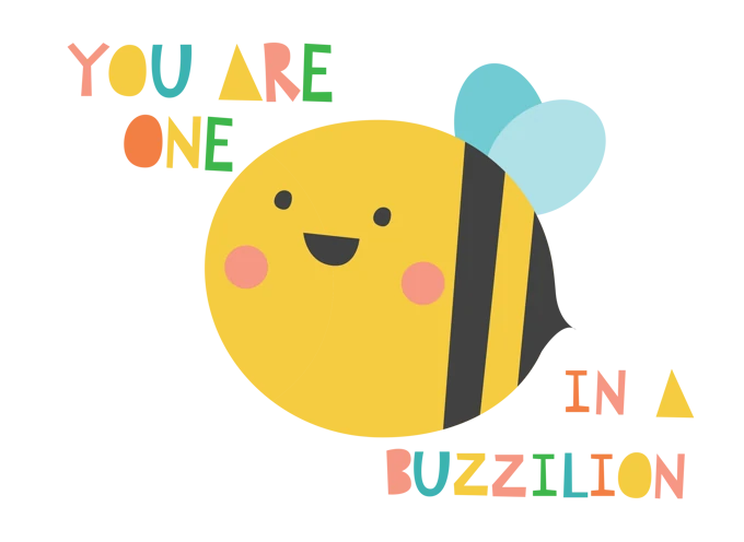 You Are one in a Buzzilion