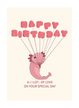 Axolotl of Love - Happy Birthday